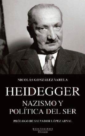 HEIDEGGER. NAZISMO Y POLÍTICA DEL SER | 9788416288779 | GONZÁLEZ VARELA, NICOLÁS