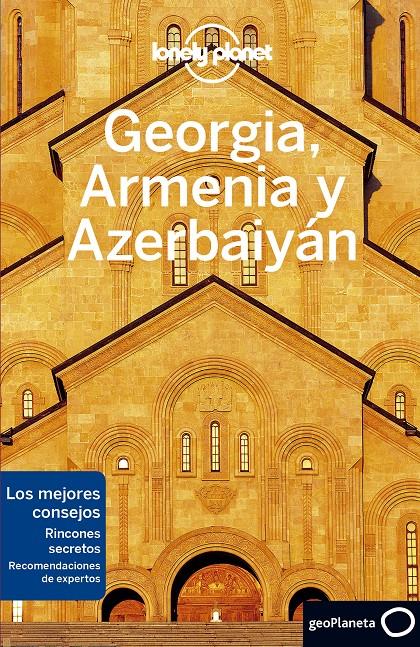 GEORGIA, ARMENIA Y AZERBAIYÁN 1 | 9788408225270 | MASTERS, TOM / BALSAM, JOEL / SMITH, JENNY
