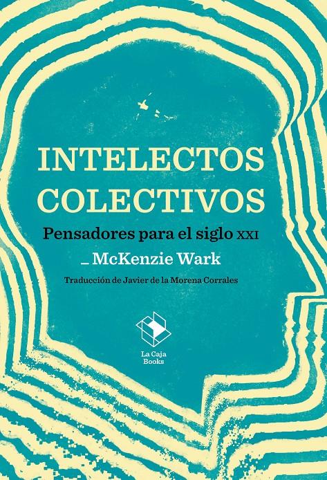 INTELECTOS COLECTIVOS | 9788417496838 | WARK, MCKENZIE