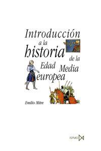 INTRODUCCIÓN A LA HISTORIA DE LA EDAD MEDIA EUROPEA | 9788470904790 | MITRE FERNÁNDEZ, EMILIO