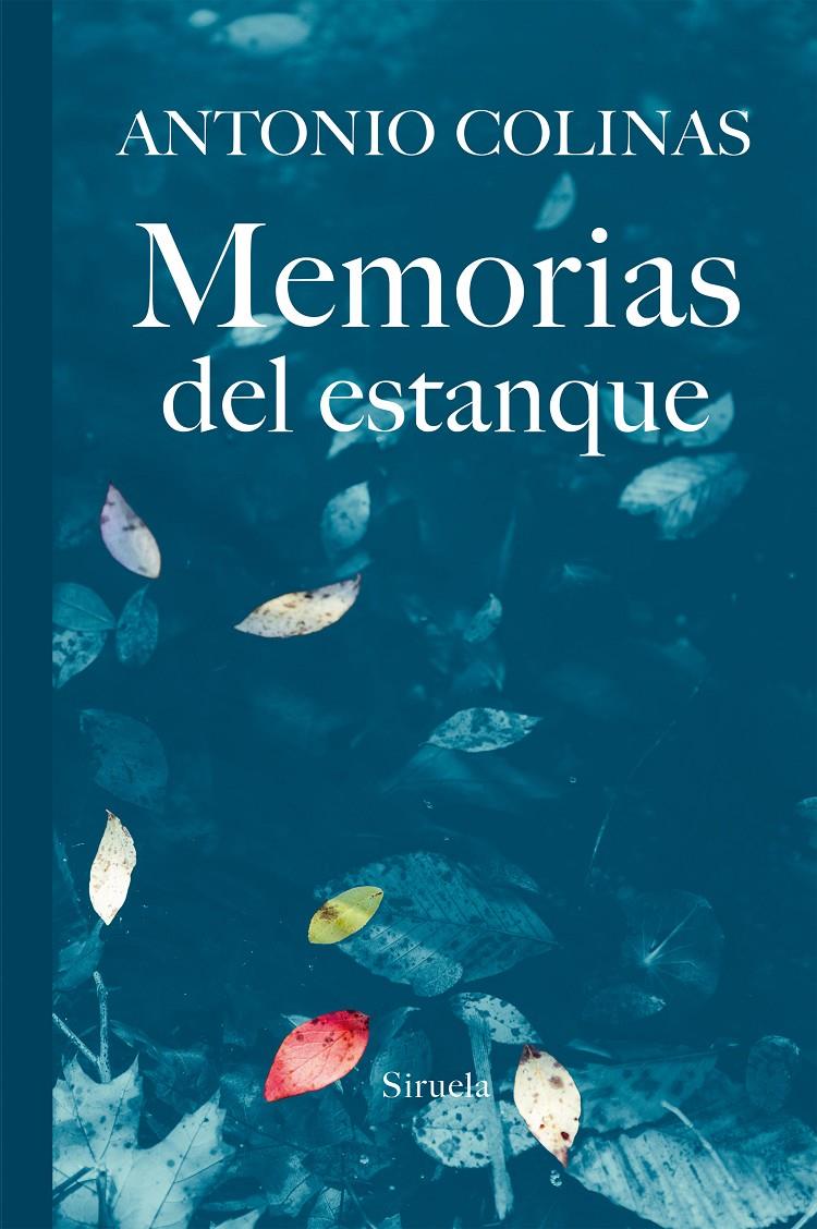 MEMORIAS DEL ESTANQUE | 9788416638734 | COLINAS, ANTONIO