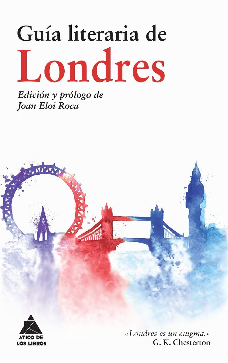 GUÍA LITERARIA DE LONDRES | 9788416222308 | TÁCITO, CORNELIO/BEDA/STURLUSON, SNORRI/IRVIN, WASHINGTON/MCCARTHY, JUSTIN/EVELYN, JOHN/MACKY, JOHN/