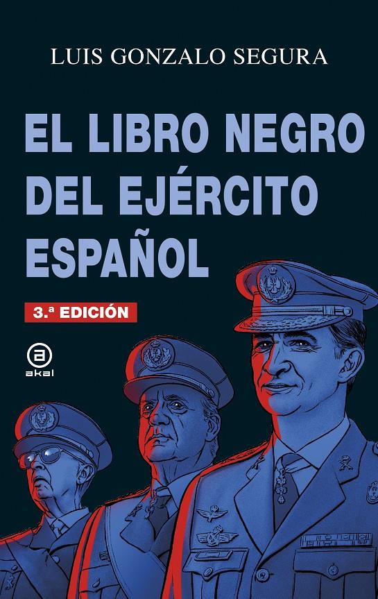 EL LIBRO NEGRO DEL EJÉRCITO ESPAÑOL | 9788446045007 | GONZALO SEGURA, LUIS