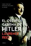 OSCURO CARISMA DE HITLER, EL | 9788498927474 | REES, LAURENCE