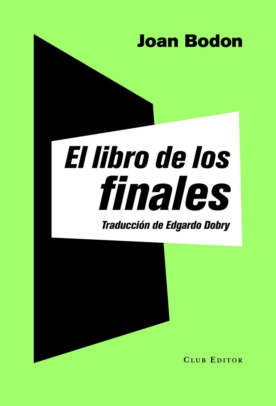 EL LIBRO DE LOS FINALES | 9788473292047 | BODON, JOAN