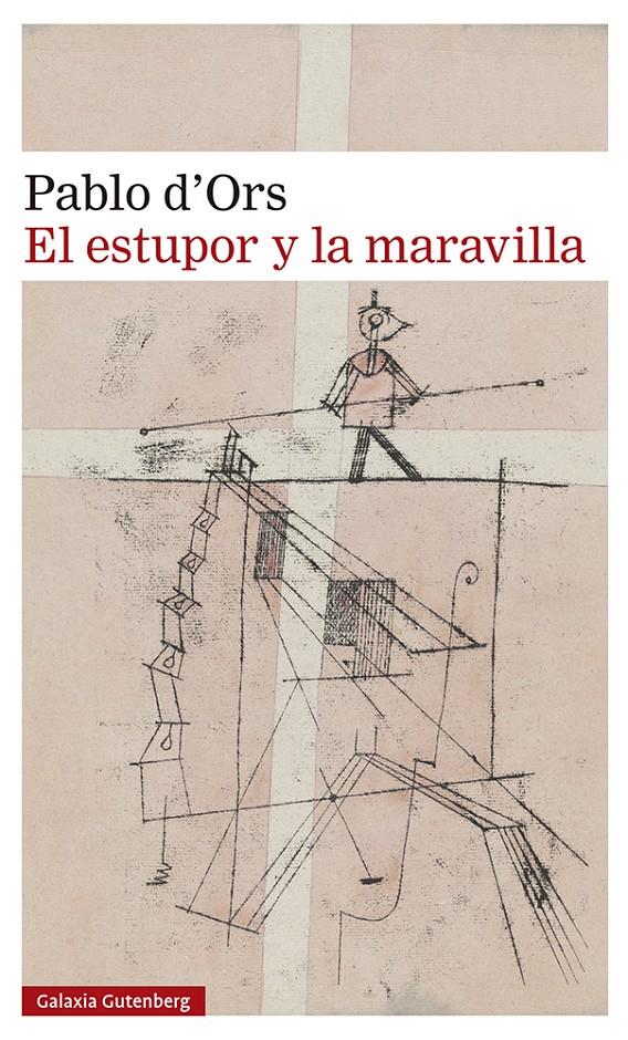 EL ESTUPOR Y LA MARAVILLA- 2023 | 9788419738288 | ORS, PABLO D'