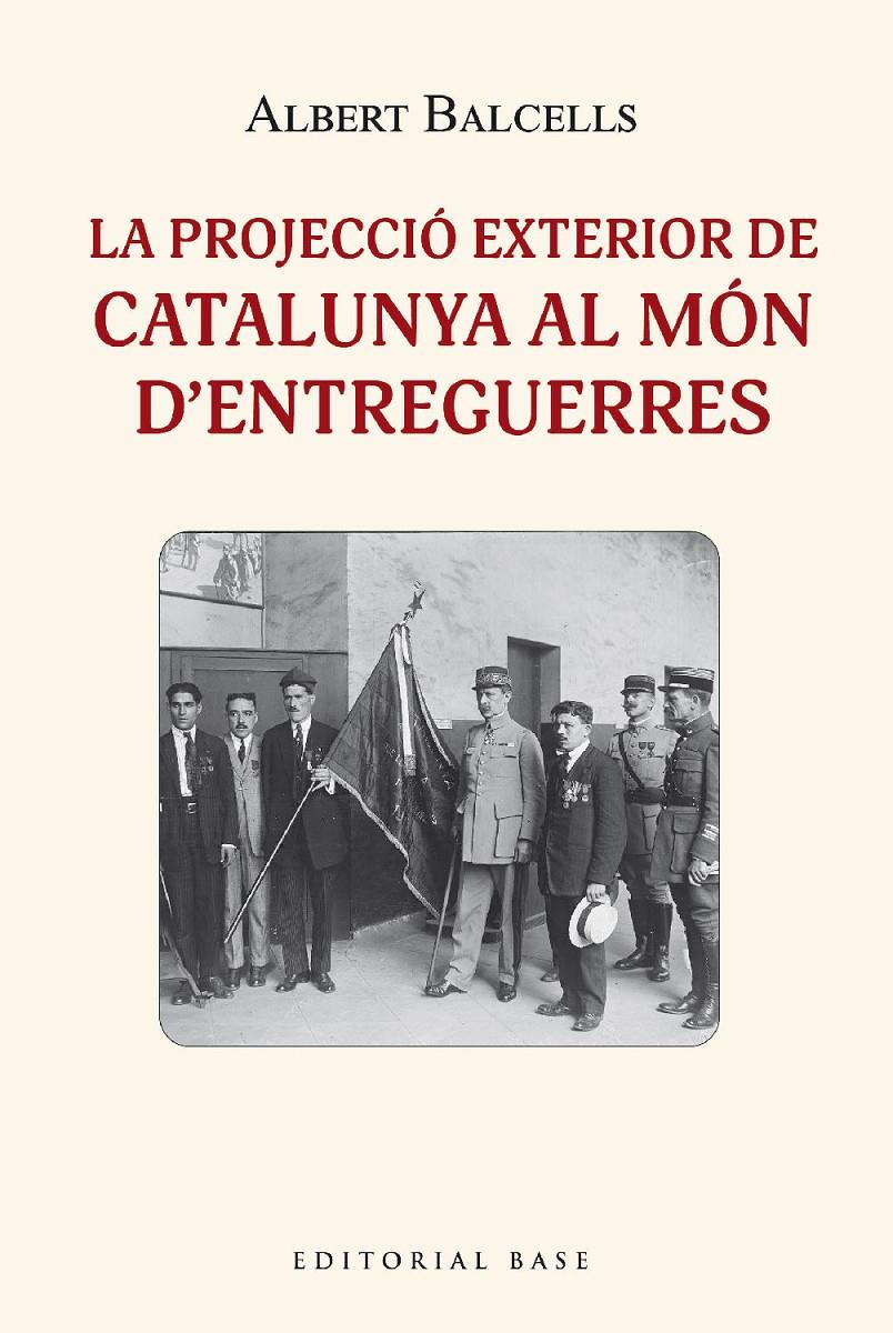 LA PROJECCIÓ EXTERIOR DE CATALUNYA AL MÓN D'ENTREGUERRES | 9788419007407TA | BALCELLS, ALBERT