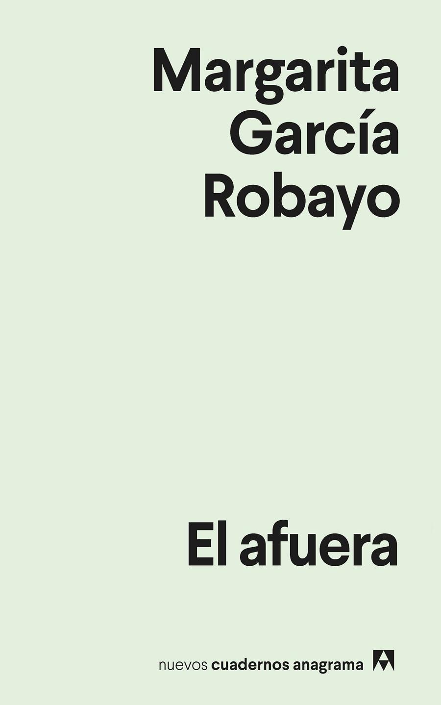 EL AFUERA | 9788433922953 | GARCÍA ROBAYO, MARGARITA