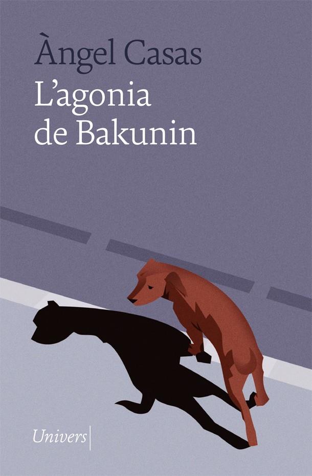 L'AGONIA DE BAKUNIN | 9788418887024 | CASAS, ÀNGEL
