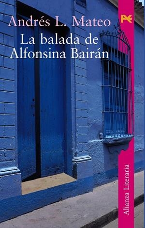 BALADA DE ALFONSINA BAIRÁN, LA | 9788420633107 | MATEO, ANDRÉS L.