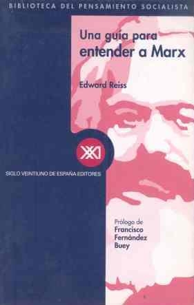 GUÍA PARA ENTENDER A MARX, UNA | 9788432310331 | REISS, EDWARD (PRÓL. FERÁNDEZ BUEY)