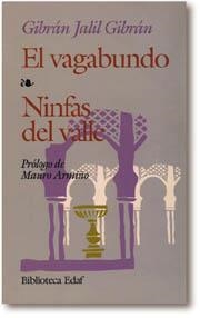 VAGABUNDO, EL. NINFAS DEL VALLE | 9788471669841 | GIBRÁN, JALIL GIBRÁN
