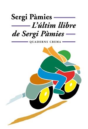 ÚLTIM LLIBRE DE SERGI PÀMIES, L' | 9788477273097 | PÀMIES, SERGI