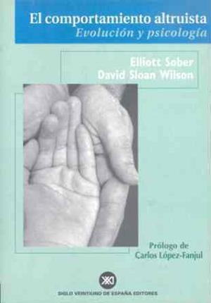 COMPORTAMIENTO ALTRUISTAS, EL. EVOLUCIÓN Y PSICOLOGÍA | 9788432310492 | SOBER, ELLIOT / WILSON, D.S.