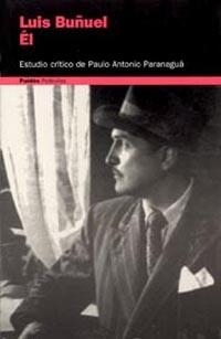 ÉL. LUIS BUÑUEL | 9788449310065 | PARANAGUA, PAULO ANTONIO