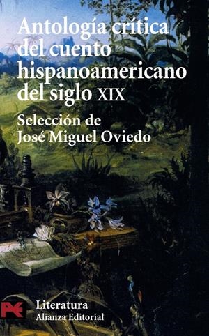 ANTOLOGÍA CRÍTICA DEL CUENTO HISPANOAMERICANO DEL S. XIX | 9788420637556 | OVIEDO, JOSÉ MIGUEL