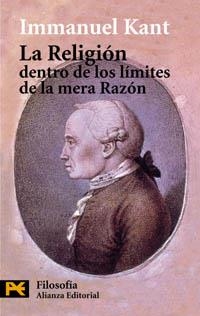 RELIGIÓN DENTRO DE LOS LÍMITES DE LA MERA RAZÓN, LA | 9788420637914 | KANT, IMMANUEL