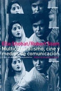 MULTICULTURALISMO, CINE Y MEDIOS DE COMUNICACIÓN | 9788449311802 | SHOSAT, ELLA / STAM, ROBERT