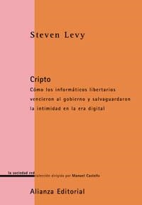 CRIPTO. INFORMÁTICOS LIBERTARIO SALVAN INTIMIDAD ERA DIGITAL | 9788420691084 | LEVY, STEVEN