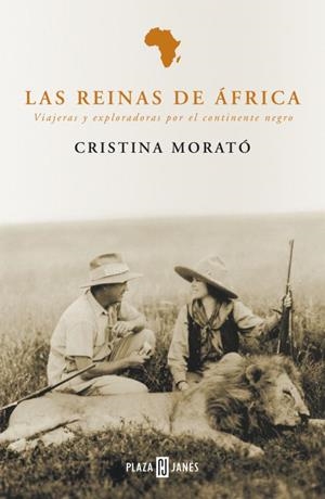 REINAS DE ÁFRICA, LAS. VIAJERAS Y EXPLORADORAS POR CONTINENT | 9788401378294 | MORATÓ, CRISTINA