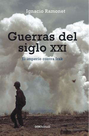 GUERRAS DEL SIGLO XXI. EL IMPERIO CONTRA IRAK | 9788497931496 | RAMONET, IGNACIO