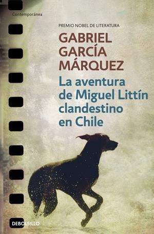 AVENTURA DE MIGUEL LITTÍN CLANDESTINO EN CHILE, LA | 9788497592406 | GARCÍA MÁRQUEZ, GABRIEL