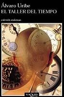 TALLER DEL TIEMPO, EL | 9788483102817 | URIBE, ÁLVARO