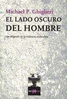 LADO OSCURO DEL HOMBRE, EL | 9788483104019 | GHIGLIERI, MICHAEL P.