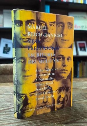 SIETE PRECUSORES. ESCRITORES DEL SIGLO XX | 001008SM | REICH-RANICKI, MARCEL
