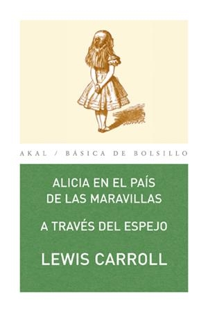 ALICIA EN EL PAÍS DE LAS MARAVILLAS / A TRAVÉS DEL ESPEJO | 9788446020714 | CARROLL, LEWIS
