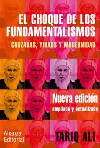 CHOQUE DE LOS FUNDAMENTALISMOS, EL. CRUZADAS, YIHADS Y MODER | 9788420677262 | ALI, TARIQ