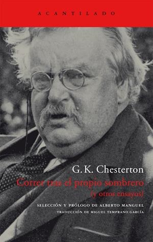 CORRER TRAS EL PROPIO SOMBRERO (Y OTROS ENSAYOS) | 9788496489271 | CHESTERTON, G.K.