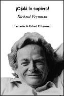 OJALA LO SUPIERA! LAS CARTAS DE RICHARD FEYNMAN | 9788484327301 | FEYNMAN, RICHARD