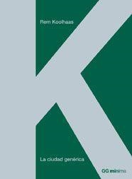 CIUDAD GENERICA, LA | 9788425220524 | KOOLHAAS, REM