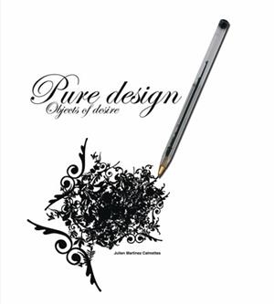 PURE DESIGN | 9788496429314 | MARTINEZ CALMETTES, JULIEN