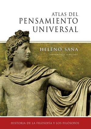 ATLAS DEL PENSAMIENTO UNIVERSAL | 9788488586964 | SAÑA, HELENO
