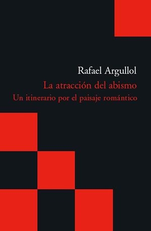 ATRACCIÓN DEL ABISMO, LA | 9788496489639 | ARGULLOL, RAFAEL