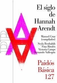 SIGLO DE HANNAH ARENDT | 9788449319396 | CRUZ, MANUEL (EDITOR)