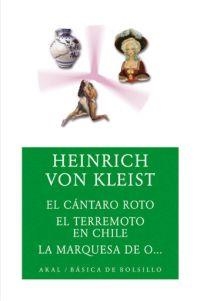 CÁNTARO ROTO, EL / EL TERREMOTO EN CHILE/ LA MARQUESA DE O | 9788446024040 | KLEIST, HEINRICH VON