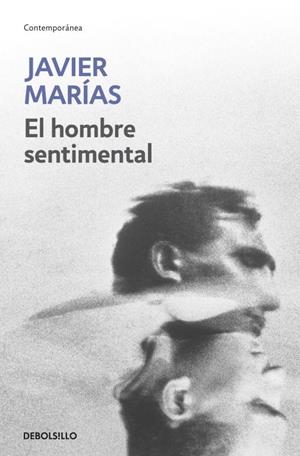 HOMBRE SENTIMENTAL, EL | 9788483461389 | MARÍAS, JAVIER