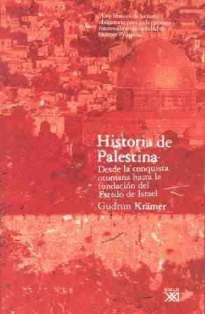 HISTORIA DE PALESTINA. DESDE LA CONQUISTA | 9788432312748 | KRAMER, GUDRUM