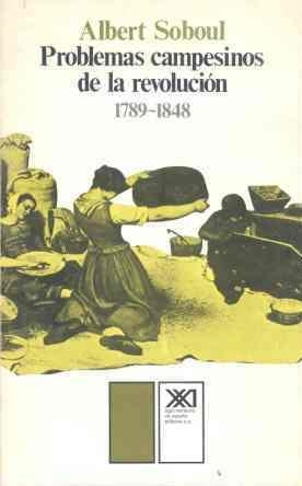 PROBLEMAS CAMPESINOS DE LA REVOLUCIÓN, 1789-1848 | 9788432303746 | SOBOUL, ALBERT