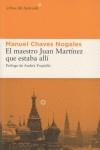 MAESTRO JUAN MARTÍNEZ QUE ESTABA ALLÍ, EL | 9788493501860 | CHAVES NOGALES, MANUEL