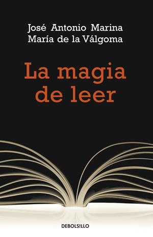MAGIA DE LEER, LA | 9788483462904 | MARINA, JOSÉ ANTONIO