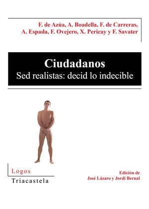 CIUDADANOS SED REALISTAS: DECID LO INDECIBLE | 9788495840288 | VV.AA.