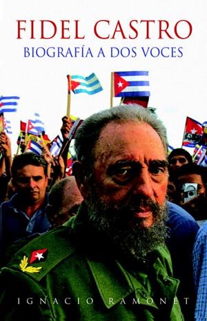 FIDEL CASTRO. BIOGRAFÍA A DOS | 9788483067451 | RAMONET, IGNACIO