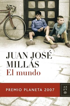 MUNDO, EL (PREMIO PLANETA 2007) | 9788408075967 | MILLÁS, JUAN JOSÉ