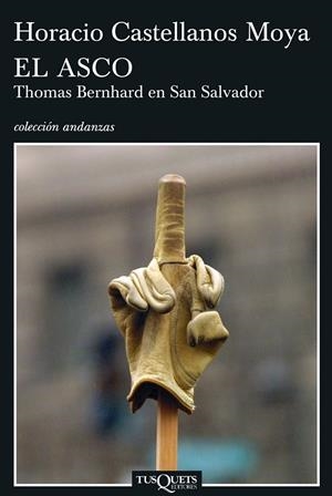 ASCO, EL. THOMAS BERNHARD EN SAN SALVADOR | 9788483830277 | CASTELLANOS MOYA, HORACIO