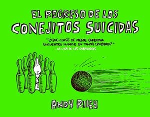 REGRESO DE LOS CONEJITOS SUICIDAS, EL | 9788496815445 | RILEY, ANDY
