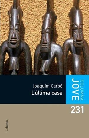 ÚLTIMA CASA, L' | 9788466408653 | CARBÓ, JOAQUIM